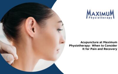 Acupuncture at Maximum Physiotherapy: When to Consider It for Pain and Recovery